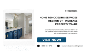 Home Remodeling Services Hebron CT - Increase Property Value
