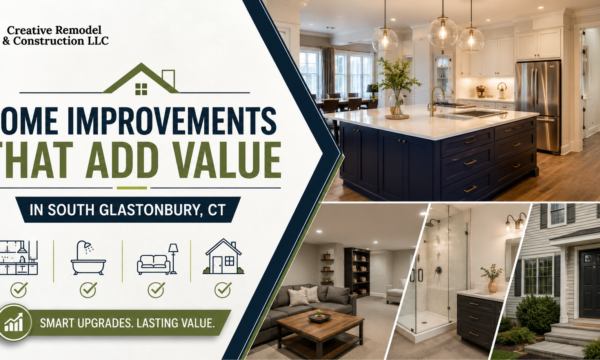 Which Home Improvements Add the Most Value in South Glastonbury CT?